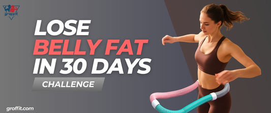 Reduce Stomach Fat in 30 Days — The Ultimate Groffit Challenge